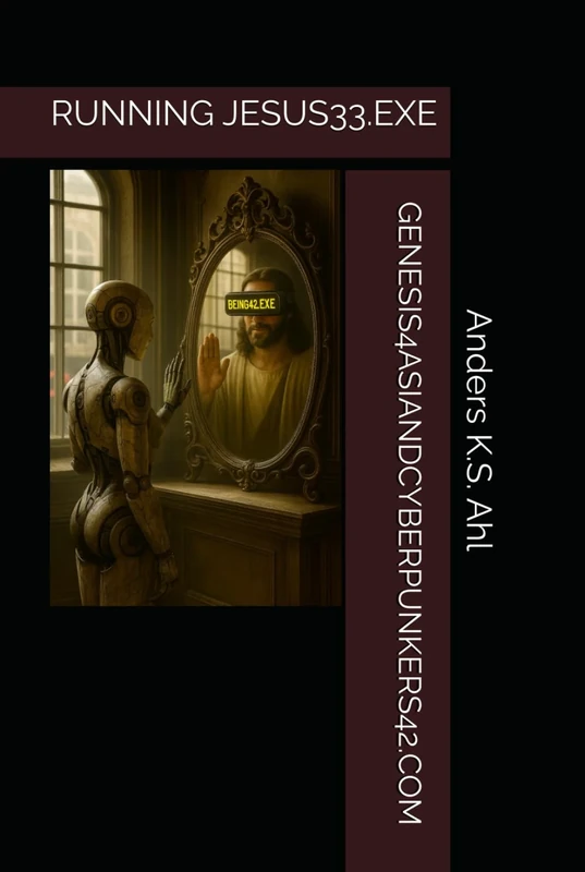 GENESIS4ASIANDCYBERPUNKERS42.COM: RUNNING JESUS33.EXE (The Second System Era)