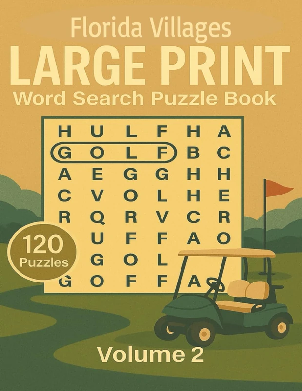 FLORIDA VILLAGES LARGE PRINT WORD SEARCH VOLUME 2: 120 Easy-to-Read Puzzles for Seniors and Adults | Relaxing Brain Games with Answer Key