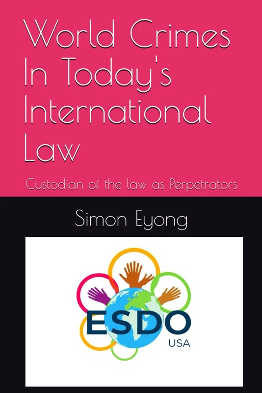 World Crimes In Today's International Law: Custodian of the law as Perpetrators