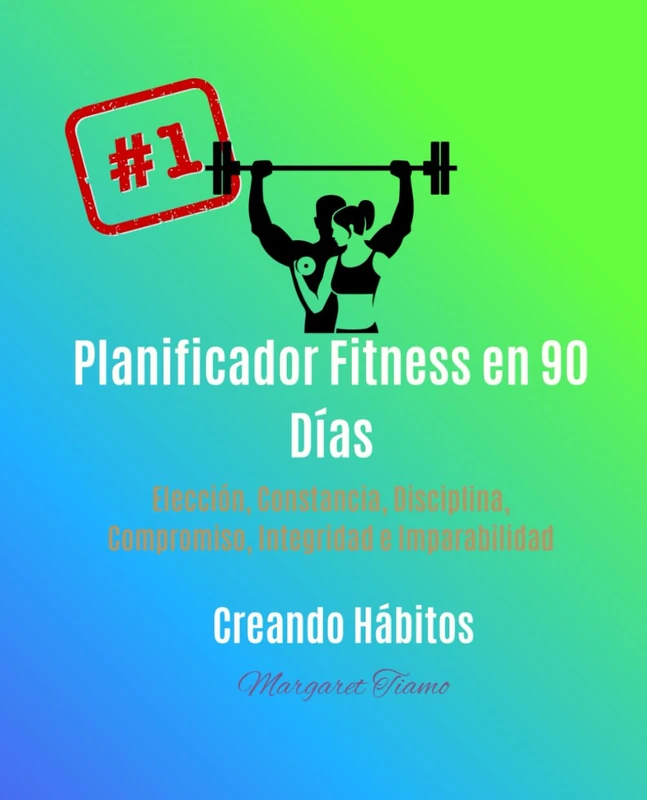 Planificador Fitness en 90 Días: Creando Hábitos