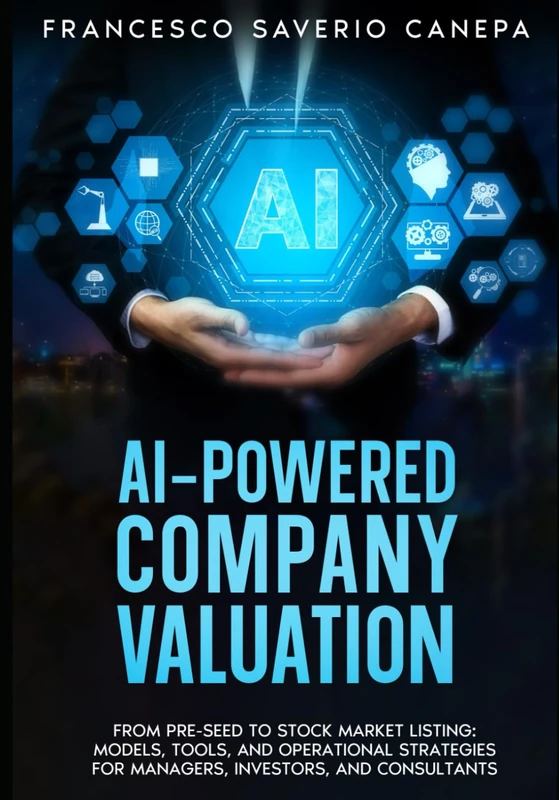 AI-POWERED COMPANY VALUATION: 3 (Executive AI Series)