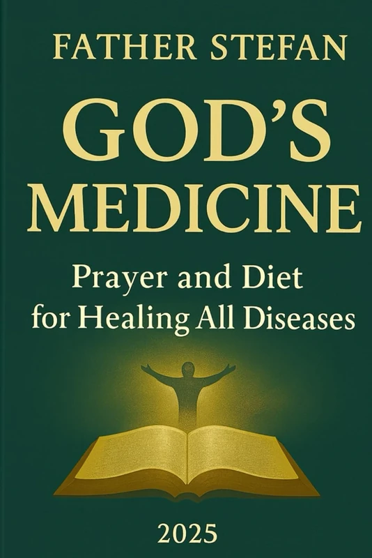 GOD’S MEDICINE – Prayer and Diet for Healing All Diseases
