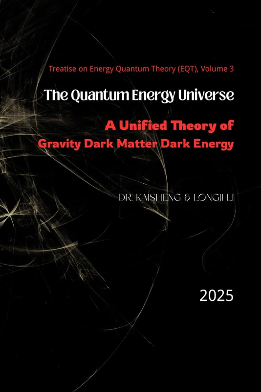 The Quantum Energy Universe: A Unified Theory of Gravity, Dark Matter, and Dark Energy