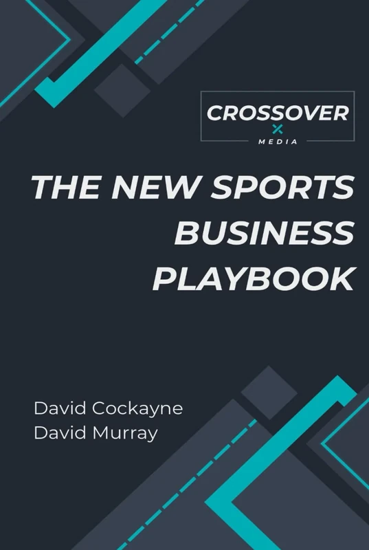 Crossover: The New Sports Business Playbook