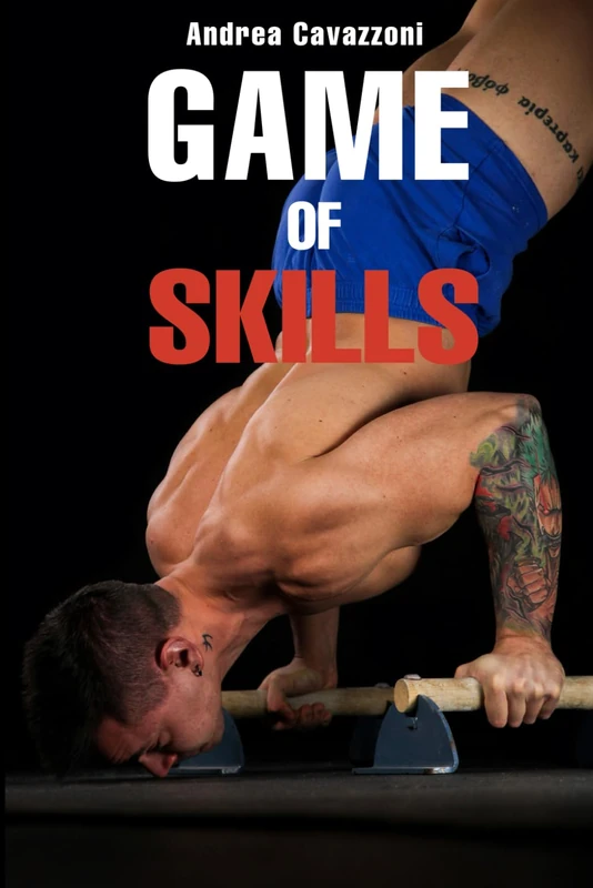 Game Of Skills: Il libro sulle skills del Calisthenics più completo di sempre