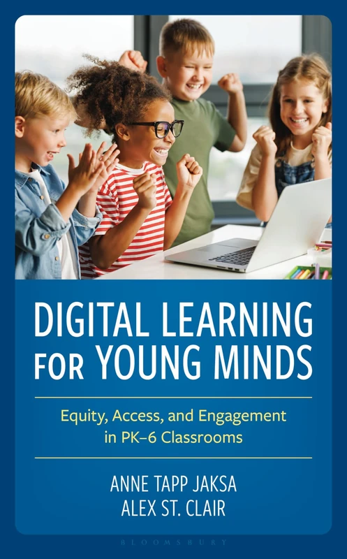 Digital Learning for Young Minds: Equity, Access, and Engagement in PK–6 Classrooms