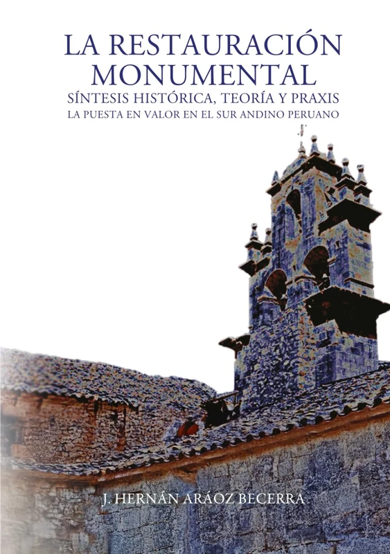 La restauración monumental: síntesis histórica, teoría y praxis - Image 1