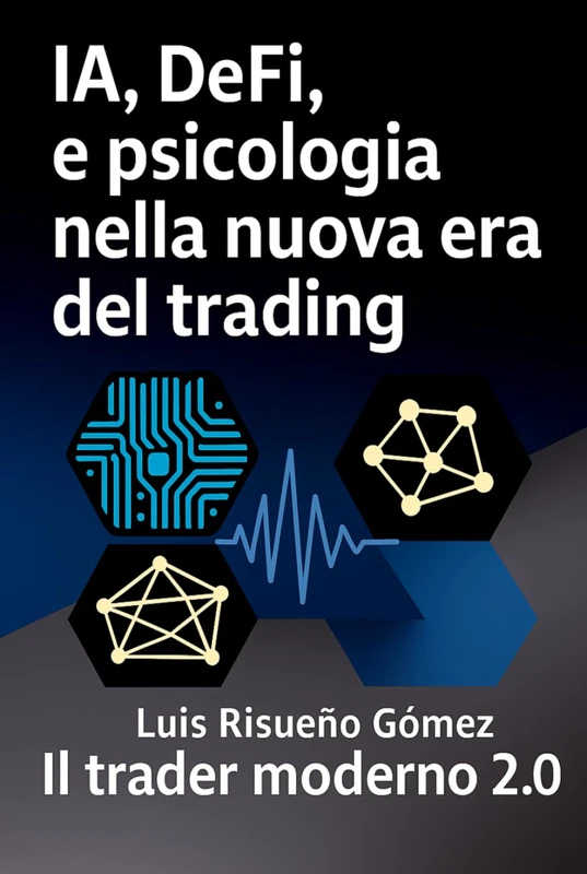 IA, DeFi e psicologia nella nuova era del trading: Il trader moderno 2.0
