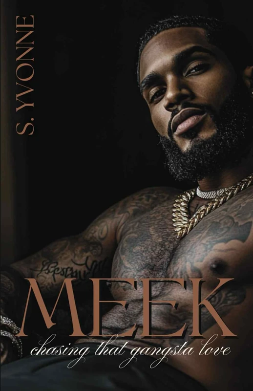 Meek: Chasing That Gangsta Love: A Standalone