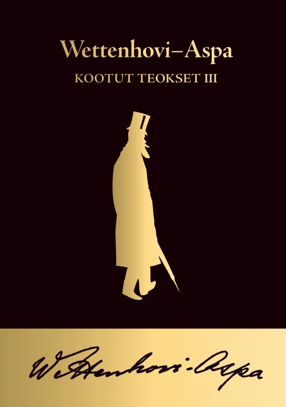 Wettenhovi-Aspa: Kootut teokset III