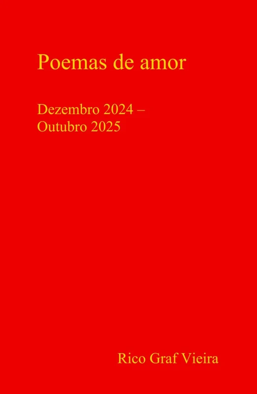 Poemas de amor: Dezembro 2024 – Outubro 2025