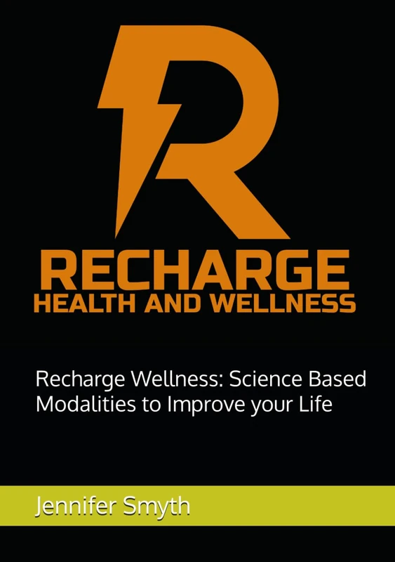 Recharge Wellness: Science Based Modalities to Improve your Life