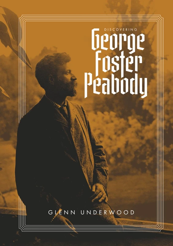 Discovering George Foster Peabody