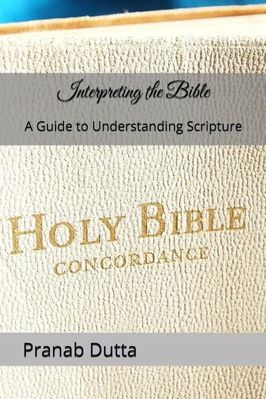 Interpreting the Bible: A Guide to Understanding Scripture