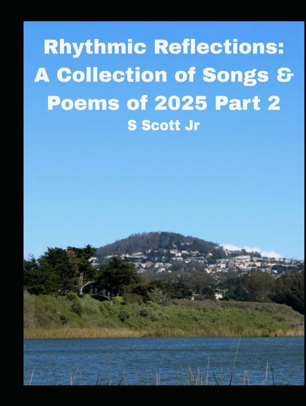 Rhythmic Reflections: A Collection of Songs & Poems of 2025 Part 2 (Hip Hop Series)