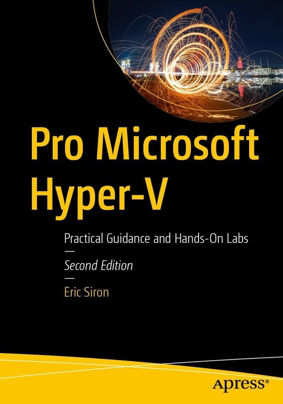 Pro Microsoft Hyper-V: Practical Guidance and Hands-On Labs - Image 1