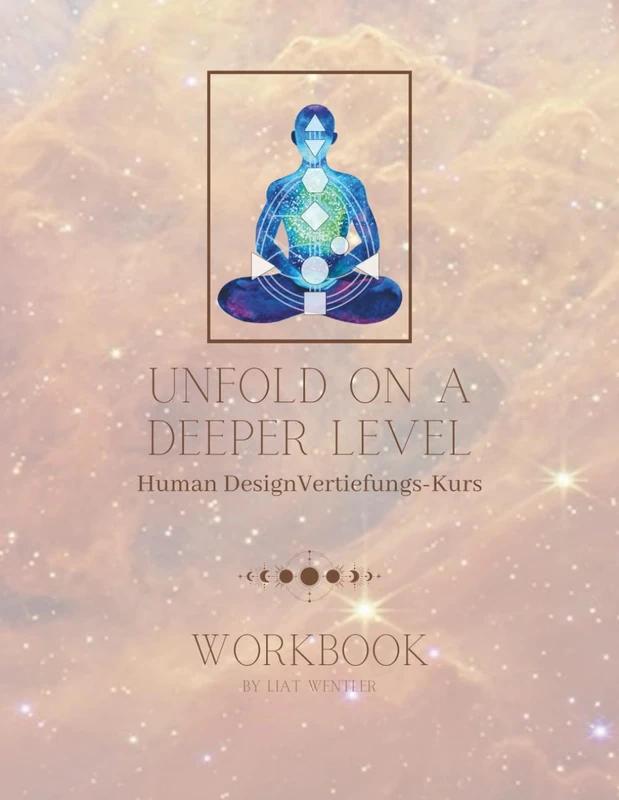 Unfold on a deeper level: Human Design Vertiefungs-Kurs - Image 1