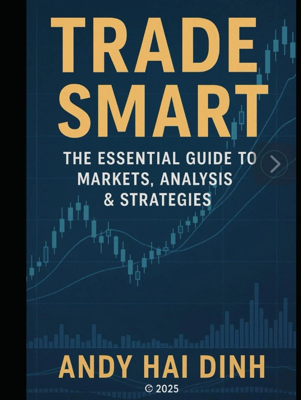 Trade Smart: The Essential Guide to Markets, Analyses & Strategies (The Trader’s Playbook Collection)