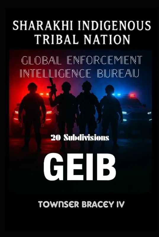 Sharakhi Indigenous Tribal Nation: Global Enforcement Intelligence Bureau (GEIB) 20 subdivisions - Image 1
