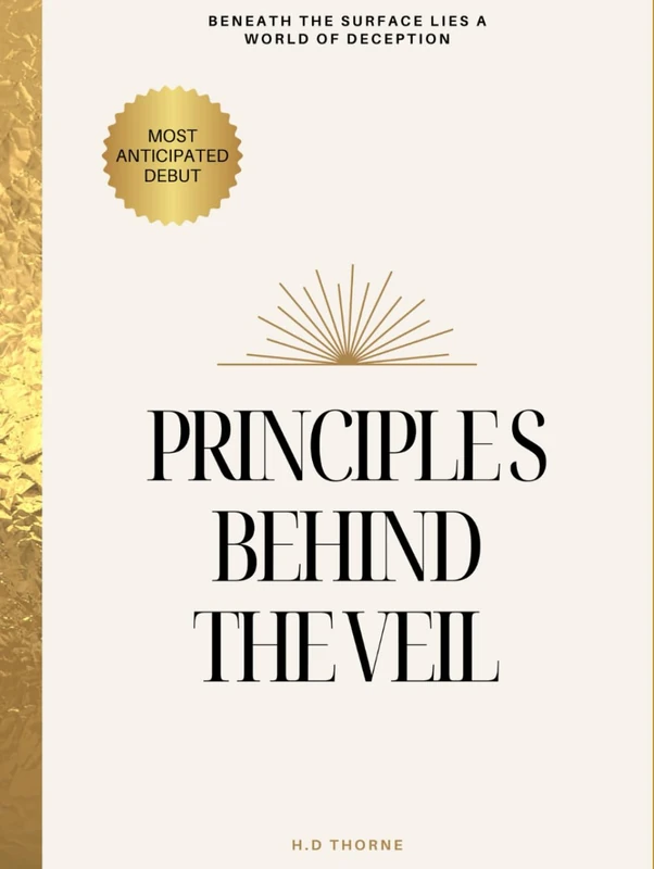 Principles Behind the Veil.