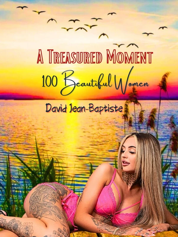 A Treasured Moment: 100 Beautiful Women