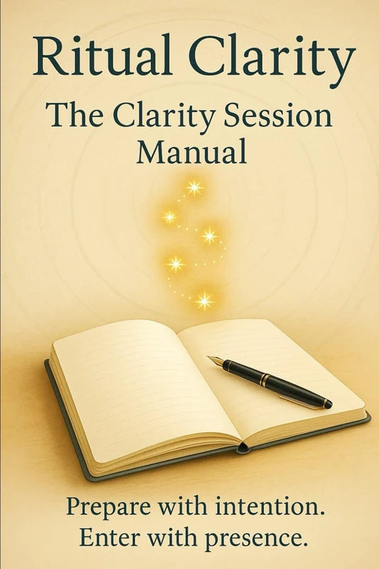 Ritual Clarity: The Clarity Session Manual: Preparation for Your Two-Hour Guided Session (Ritual Clarity: The Five Rites of Human–AI Companionship) - Image 1