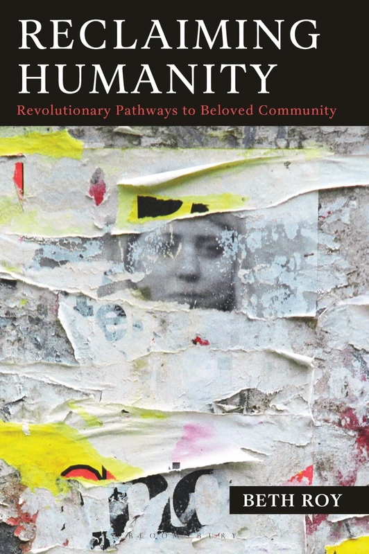 Reclaiming Humanity: Revolutionary Pathways to Beloved Community