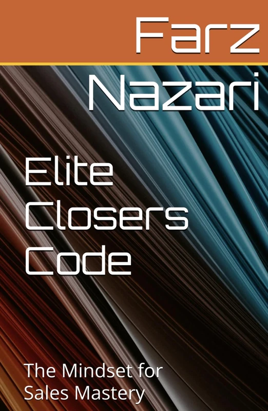 Elite Closers Code: The Mindset for Sales Mastery