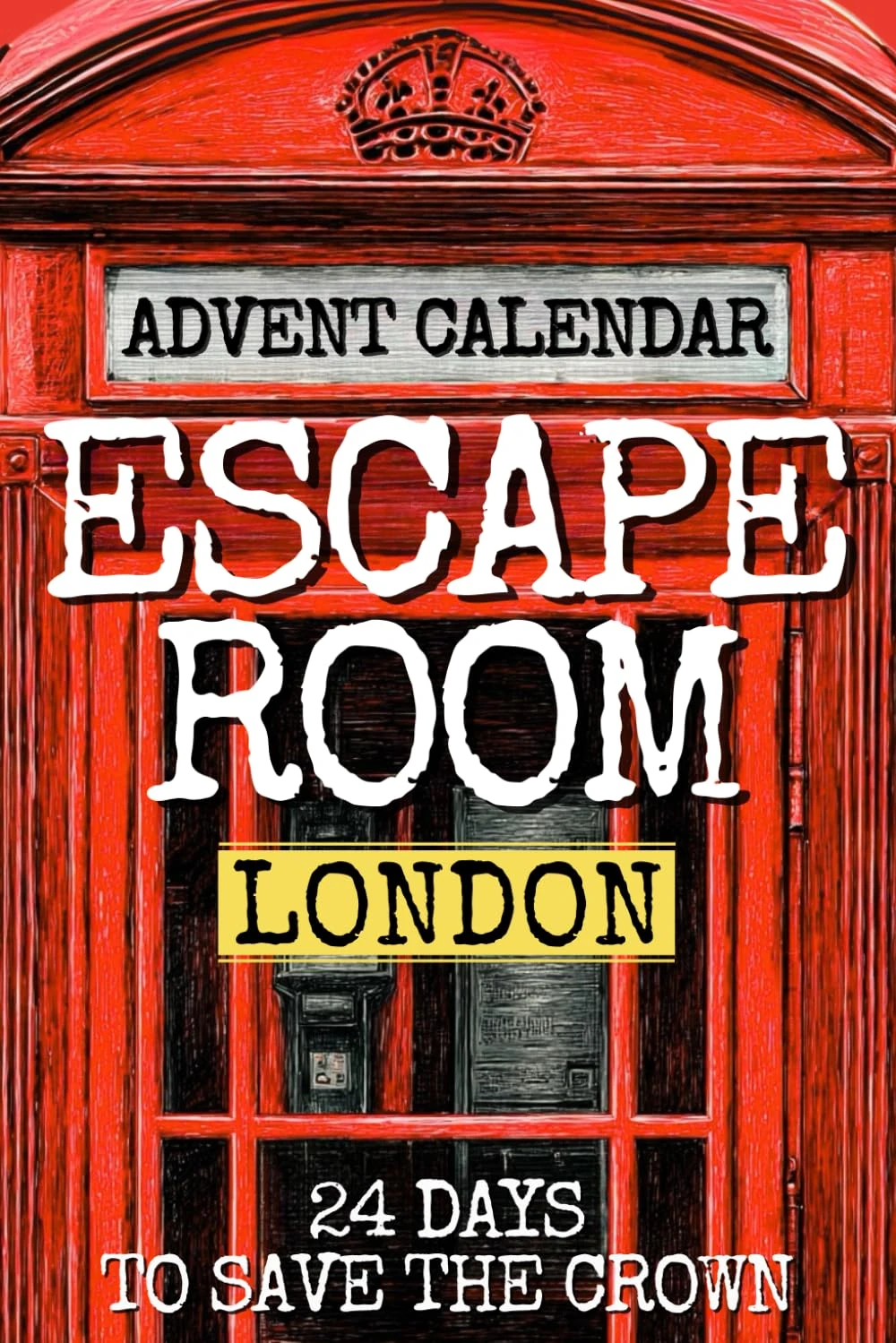 Escape Room Advent Calendar: A Thrilling Investigation through the Streets of London. The perfect Gift for Adults, Women, Men, Dad, Husbands, Friends and Coworkers. Christmas & White Elephant Gifts