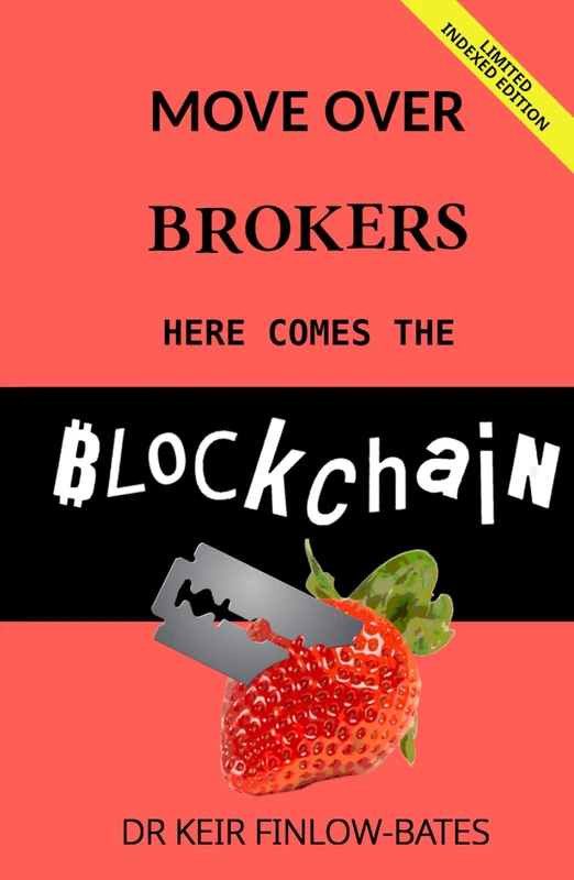 Move Over Brokers Here Comes The Blockchain: Indexed Limited Edition