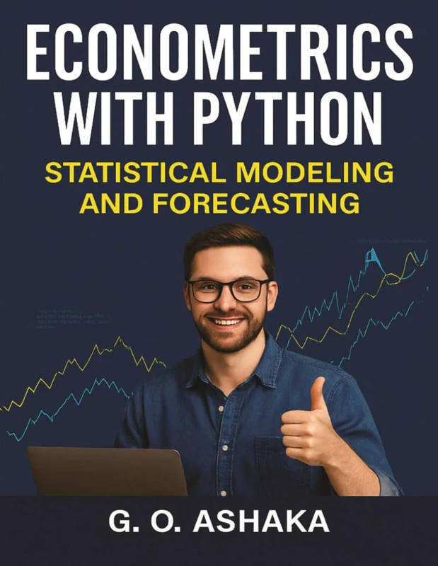 Econometrics with Python: Statistical Modeling and Forecasting