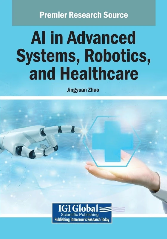 IGI Global AI in Advanced Systems, Robotics, and Healthcare