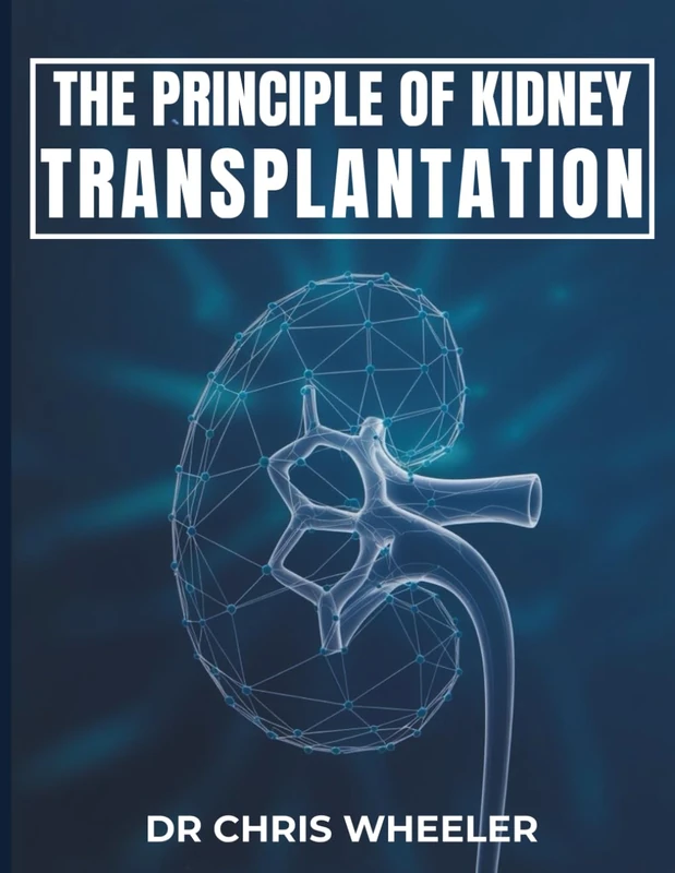 Principles of Kidney Transplantation - Medical Textbook