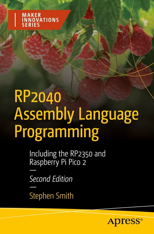 RP2040 Assembly Language Programming: Including the RP2350 and Raspberry Pi Pico 2 (Maker Innovations Series)