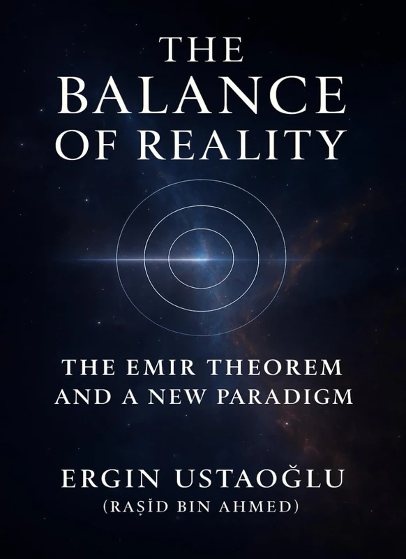 The Balance of Reality: The Emir Theorem and a New Paradigm: Bridging Quantum Mechanics and General Relativity with a New Theoretical Framework