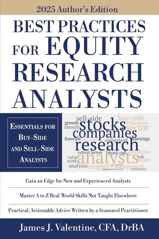 Best Practices for Equity Research Analysts: Essentials for Buy-Side and Sell-Side Analysts