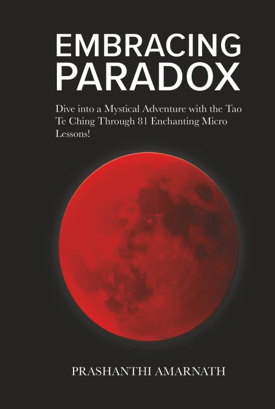 Embracing Paradox: Dive into a mystical adventure with the Tao Te Ching through 81 enchanting micro lessons!