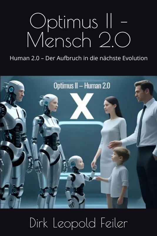 Optimus II – Mensch 2.0: Human 2.0 – Der Aufbruch in die nächste Evolution