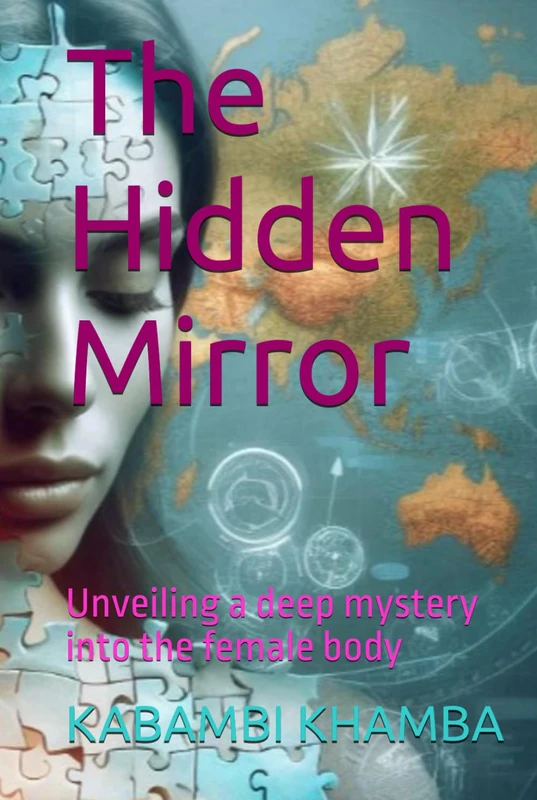The Hidden Mirror: Unveiling a deep mystery into the female body
