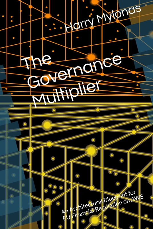The Governance Multiplier: An Architectural Blueprint for EU Financial Regulation on AWS - Image 1