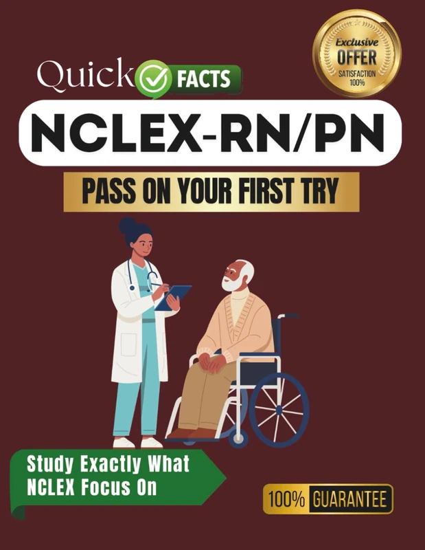 NCLEX-RN/PN QUICK FACTS GOLDEN BOOK: PASS 100% GUARANTEED