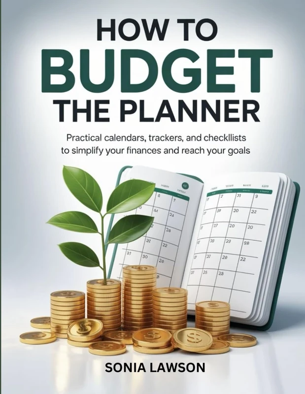 HOW TO BUDGET: THE PLANNER: Practical Calendars, Trackers, and Checklists to Simplify Your Finances and Reach Your Goals (Money Made Simple Series)