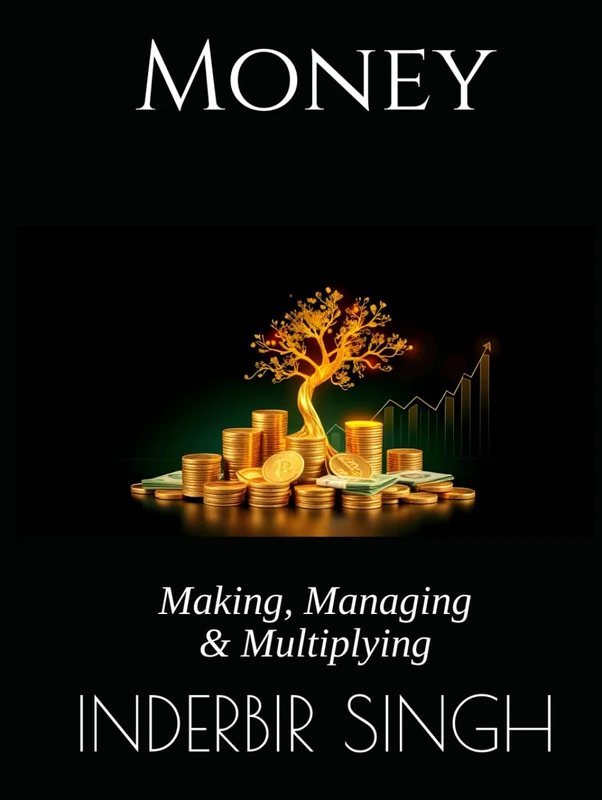 Money: Making, Managing & Multiplying