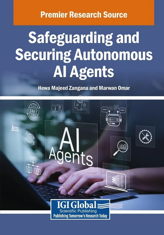 Safeguarding and Securing Autonomous AI Agents