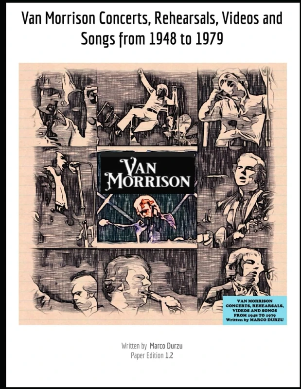 Van Morrison Concerts, Rehearsals, Videos and Songs from 1948 to 1979 (Music)