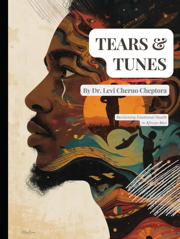 Tears & Tunes: Reclaiming Emotional Health in African Men: Culturally-Informed Theory and Practice — Music, Crying, Masculinity, and Community Healing - Image 1