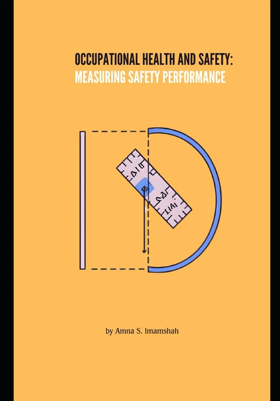 Occupational Health and Safety: Measuring Safety Performance
