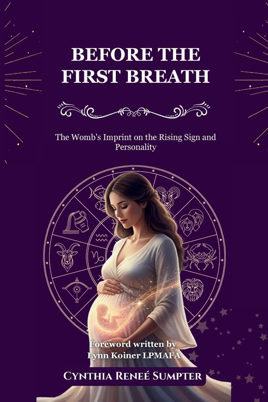 Before the First Breath: The Womb's Imprint on the Rising Sign and Personality