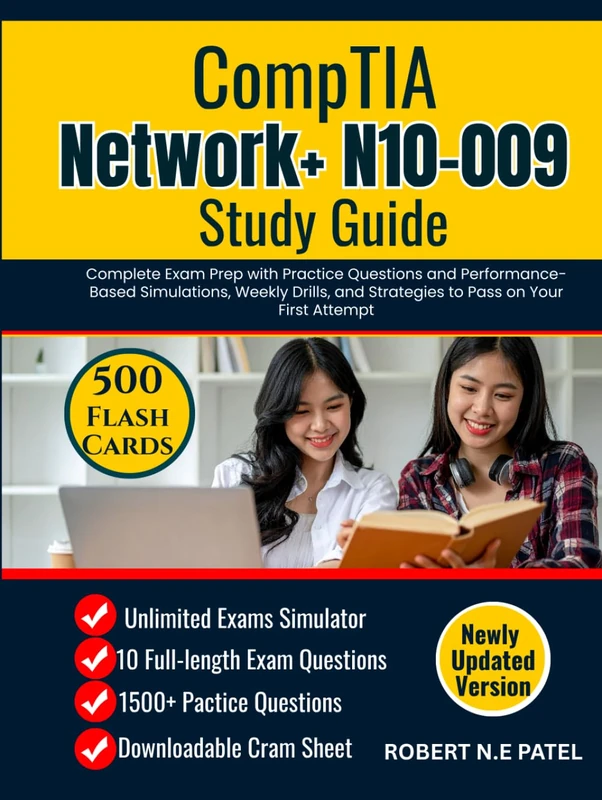 CompTIA Network+ N10-009 Study Guide: Complete Exam Prep with Practice Questions and Performance-Based Simulations, Weekly Drills, and Strategies to Pass on Your First Attempt - Image 1