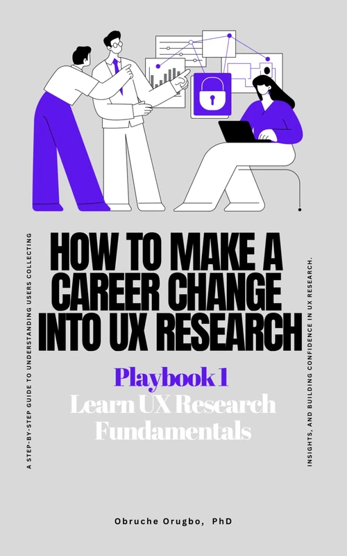 Learn UX Research Fundamentals: 1 (How to Make a Career Change into UX Research Playbook) - Image 1